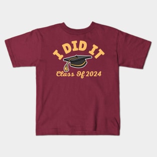 I Did It Graduation Class of 2024 Funny Graduate High School Senior Gift Kids T-Shirt